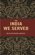 The India we Served - Gyan Books