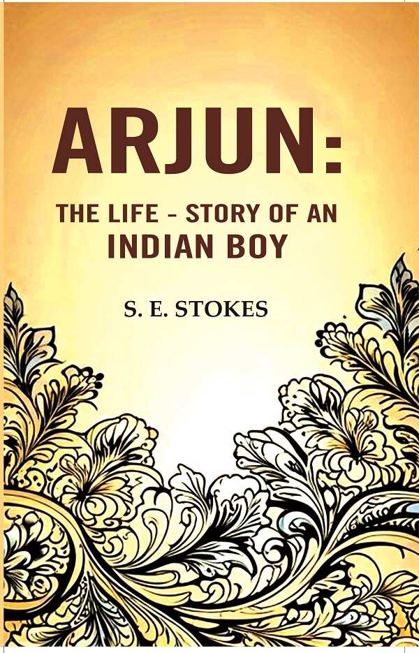 Arjun: The life - story of an Indian boy - Gyan Books
