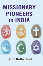 Missionary Pioneers in India - Gyan Books