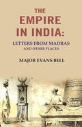 The Empire in India: letters from Madras and other Places - Gyan Books | Grab2Buy