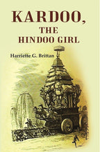 Kardoo, the Hindoo Girl - Gyan Books