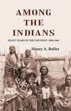 Among the Indians: Eight Years in the Far West: 1858-1866 - Gyan Books