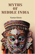 Myths Of Middle India - Gyan Books | Grab2Buy