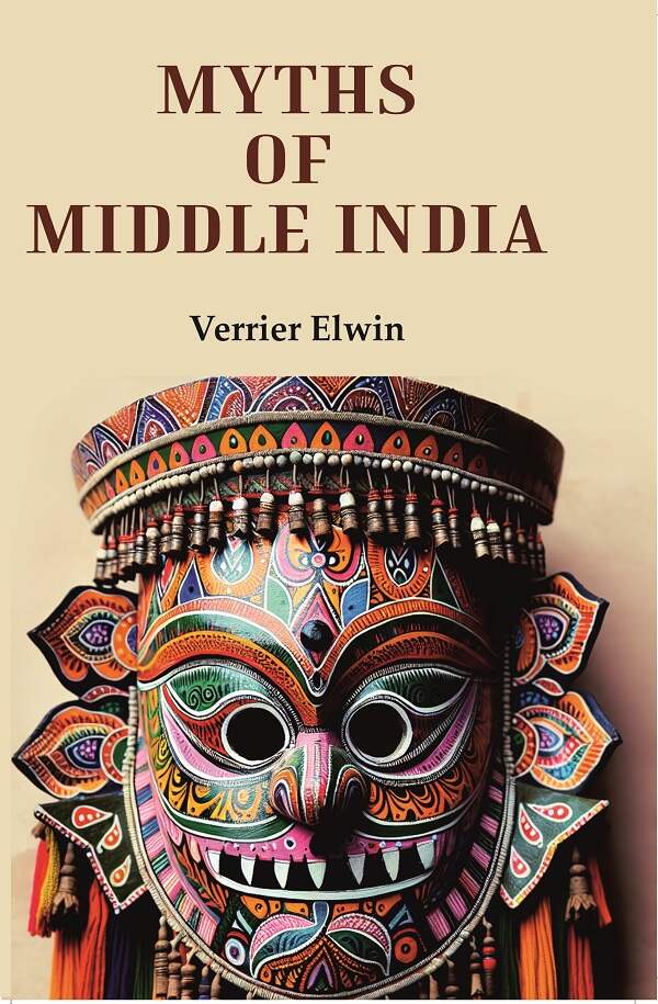 Myths Of Middle India - Gyan Books | Grab2Buy