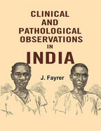 Clinical and Pathological Observations in India - Gyan Books