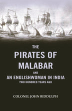 The Pirates Of Malabar And An Englishwoman In India two Hundred Years Ago - Gyan Books