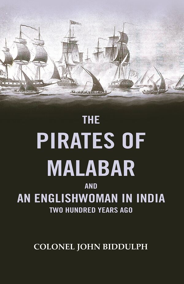 The Pirates Of Malabar And An Englishwoman In India two Hundred Years Ago - Gyan Books