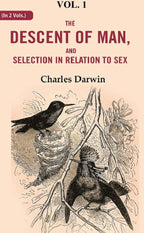 The Descent of Man, and Selection in Relation to Sex 1st - Gyan Books
