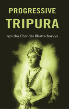 Progressive Tripura - Gyan Books