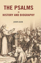 The Psalms In History And Biography - Gyan Books
