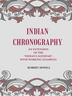 Indian Chronography: An Extension of the “Indian Calendar”, with working examples - Gyan Books