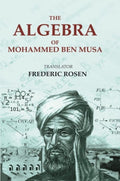 The Algebra of Mohammed Ben Musa - Gyan Books