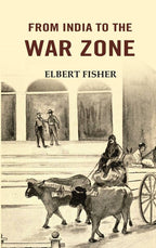 From India to the War Zone - Gyan Books