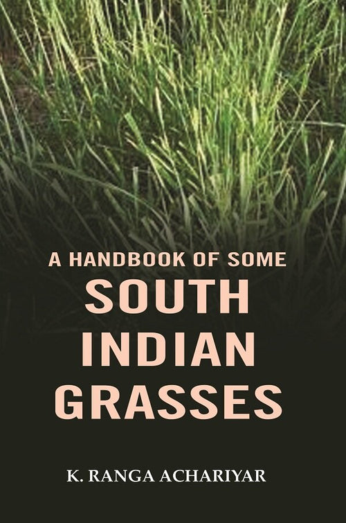 A handbook of some south Indian grasses - Gyan Books