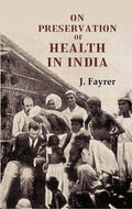 On Preservation of Health in India - Gyan Books