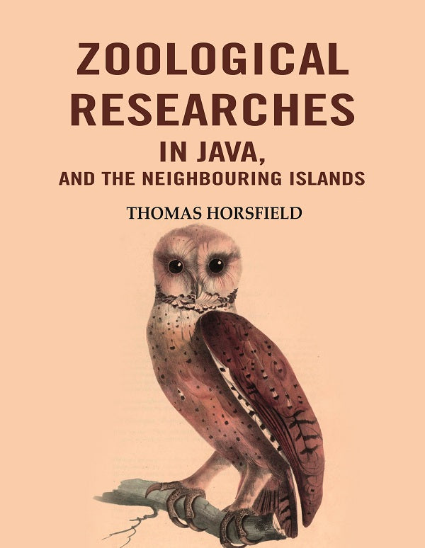Zoological Researches in Java, and the Neighbouring Islands - Gyan Books