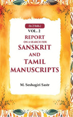 Report on a Search for Sanskrit and Tamil Manuscripts 2nd - Gyan Books