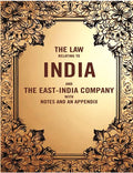 The Law Relating to India and the East-India company with Notes and an Appendix - Gyan Books