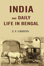 India and Daily Life in Bengal - Gyan Books
