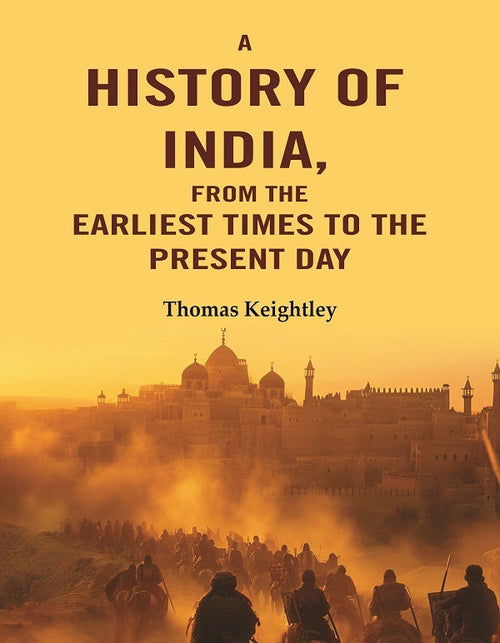 A History of India, from the Earliest Times to the Present Day - Gyan Books