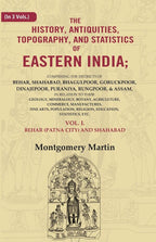 The History, Antiquities, Topography, And Statistics Of Eastern India: Comprising The Districts Vol. - Gyan Books