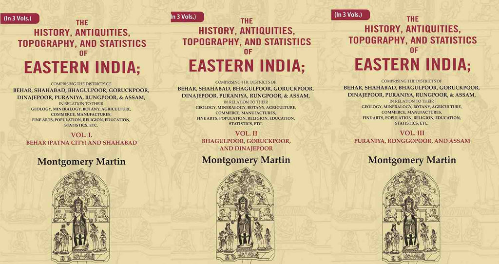 The History, Antiquities, Topography, And Statistics Of Eastern India: Comprising The Districts Vol. - Gyan Books