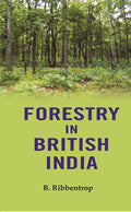 Forestry in British India - Gyan Books