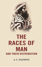 The Races of Man and their Distribution - Gyan Books