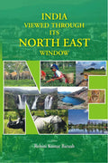 India Viewed Through Its North East Window - Gyan Books