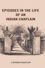Episodes in the Life of an Indian Chaplain - Gyan Books