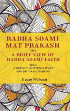 Radha soami mat prakash or A brief view of Radha soami faith: being a message of eternal peace and joy to all nations - Gyan Books