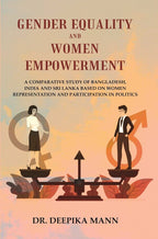 Gender Equality And Women Empowerment: A Comparative Study Of Bangladesh, India And Sri Lanka Based - Gyan Books