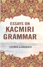 Essays on Kacmiri Grammar - Gyan Books