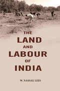 The land and labour of India - Gyan Books