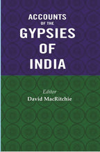 Accounts of the Gypsies of India - Gyan Books