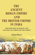 The Ancient Roman Empire and the British Empire in India: The Diffusion of Roman and English Law throught the world - Gyan Books | Grab2Buy