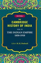 The Cambridge History of India: The Indian Empire 1858-1918 6th - Gyan Books