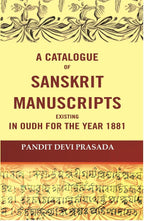A Catalogue Of Sanskrit Manuscripts Existing In Oudh For The Year 1881 - Gyan Books