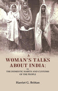 A Woman's Talks About India: Or, the Domestic Habits and Customs of the People - Gyan Books | Grab2Buy