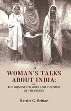 A Woman's Talks About India: Or, the Domestic Habits and Customs of the People - Gyan Books | Grab2Buy