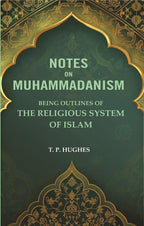 Notes on Muhammadanism: Being Outlines of The Religious system Of Islam - Gyan Books | Grab2Buy