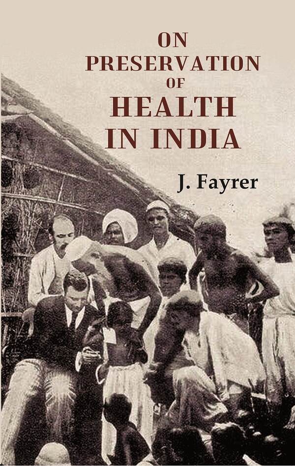 On Preservation of Health in India - Gyan Books