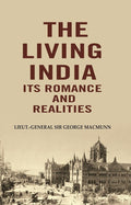 The Living India its Romance and Realities - Gyan Books