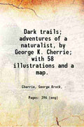 Dark trails: adventures of a naturalist - Gyan Books | Grab2Buy
