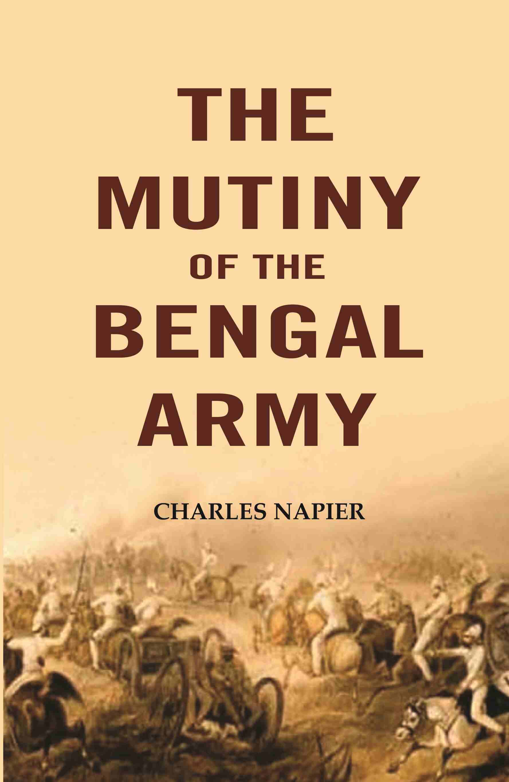 The Mutiny Of The Bengal Army - Gyan Books | Grab2Buy
