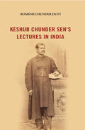 Keshub Chunder Sen's Lectures in India - Gyan Books