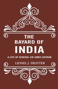 The Bayard of India: A Life of General Sir James Outram - Gyan Books | Grab2Buy