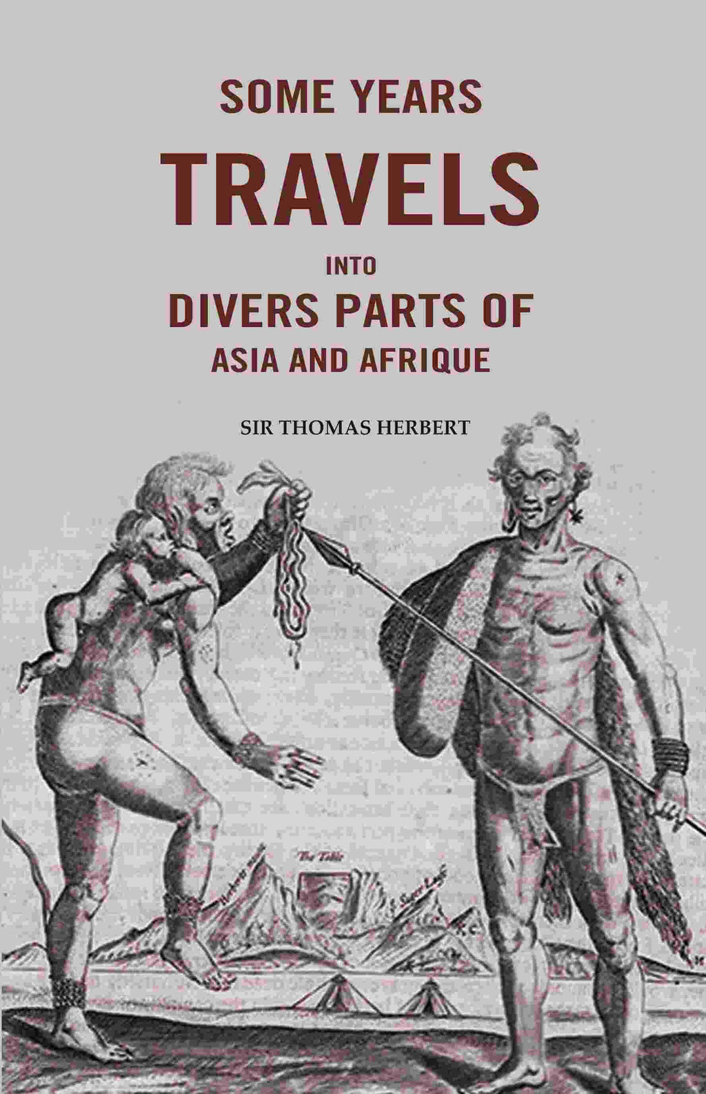 Some Years Travels into Divers Parts of Asia and Afrique - Gyan Books