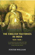 The English factories in India 1634-1636 : A calendar of documents in the India Office British Museum and Public Record Office - Gyan Books | Grab2Buy