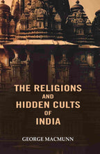 The Religions and Hidden Cults of India - Gyan Books
